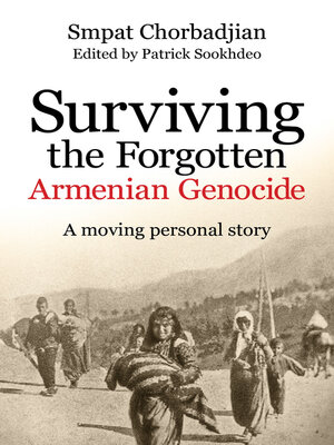 cover image of Surviving the Forgotten Armenian Genocide: a Moving Personal Story